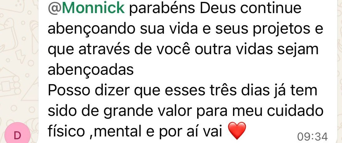 Mensagem de aluna: 'Posso dizer que esses três dias já tem sido de grande valor para meu cuidado físico, mental e por aí vai'